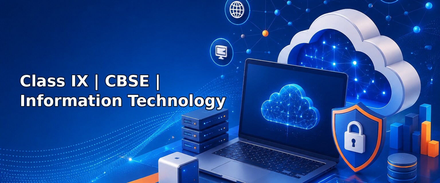 Class IX – CBSE – Information Technology